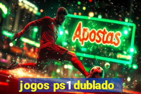 jogos ps1 dublado